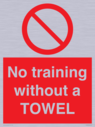 no-training-without-a-towel~